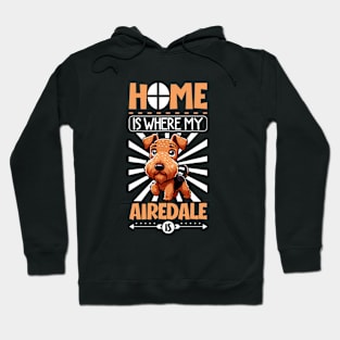 Home is with my Airedale Terrier Hoodie